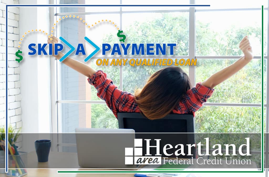 Skip-a-Payment on any qualifying loan